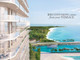 Mieszkanie na sprzedaż - Unnamed Road Cancún, Meksyk, 214 m², 1 650 000 USD (6 748 500 PLN), NET-101344810